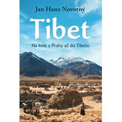 Tibet - Na kole z Prahy až do Tibetu