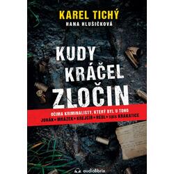 Kudy kráčel zločin - Očima...