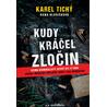 Kudy kráčel zločin - Očima kriminalisty, který byl u toho