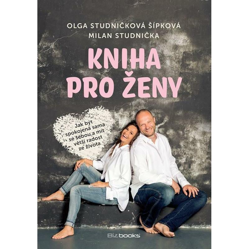 Kniha pro ženy - Jak být spokojená sama se sebou a mít větší radost ze života