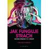 Jak funguje strach - Kultura strachu v 21. století