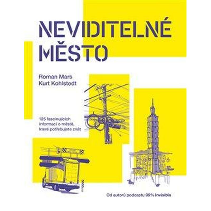 Neviditelné město - 125 fascinujících informací o městě, které potřebujete znát
