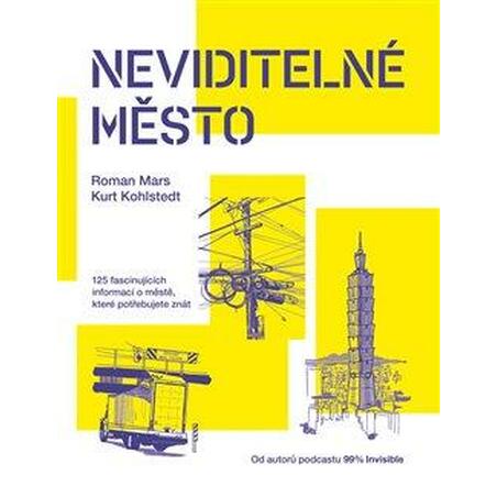 Neviditelné město - 125 fascinujících informací o městě, které potřebujete znát