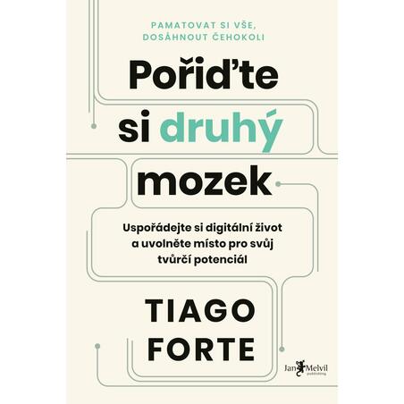 Pořiďte si druhý mozek: Uspořádejte si digitální život a uvolněte místo pro svůj tvůrčí potenciál