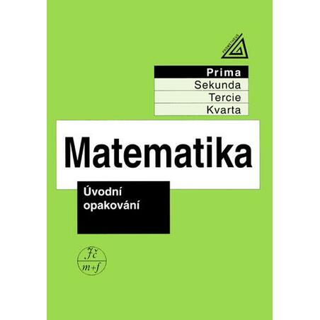 Matematika pro nižší ročníky víceletých gymnázií - Úvodní opakování