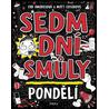 Sedm dní smůly: Pondělí