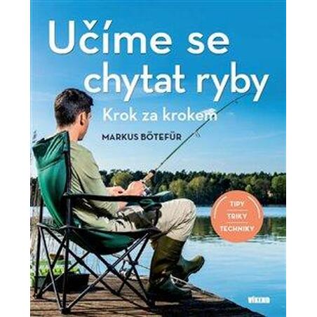Učíme se chytat ryby - Krok za krokem