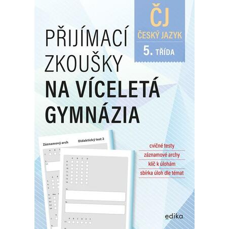 Český jazyk - Přijímací zkoušky na víceletá gymnázia pro žáky 5. tříd ZŠ