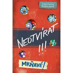 Neotvírat!!! Mrňavé!
