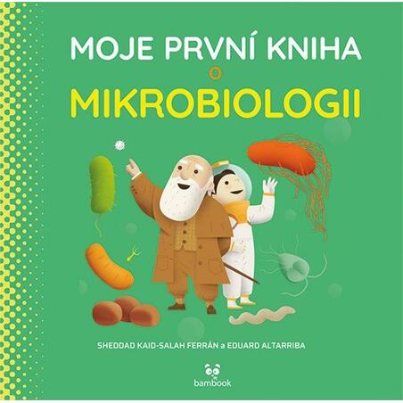 Moje první kniha o mikrobiologii