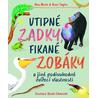 Vtipné zadky, fikané zobáky a jiné podivuhodné zvířecí vlastnosti