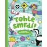 Tohle smrdí! A všechno ostatní taky!