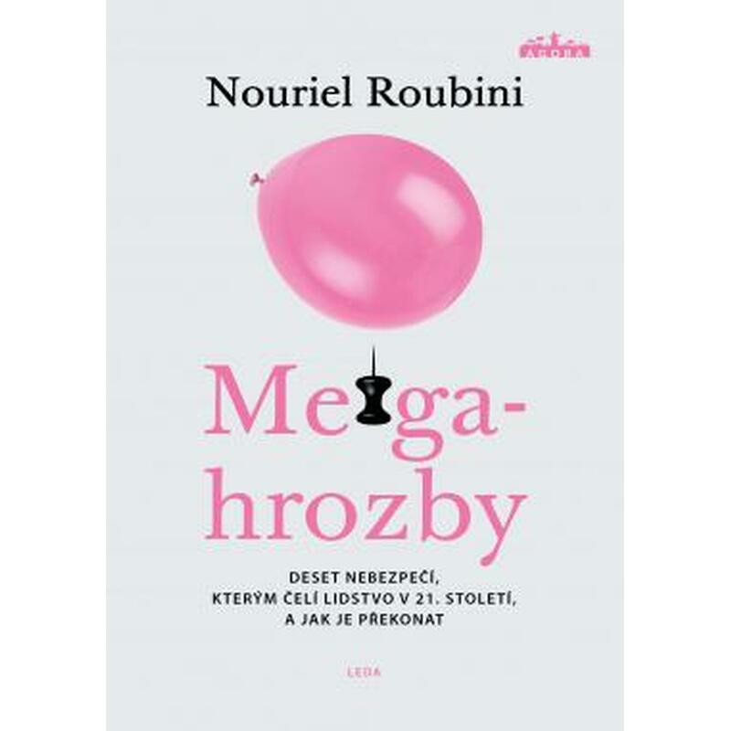 Megahrozby - Deset nebezpečí, kterým čelí lidstvo v 21. Století, a zda je dokážeme překonat