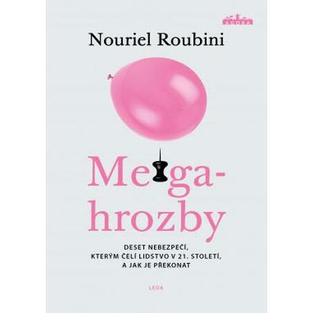 Megahrozby - Deset nebezpečí, kterým čelí lidstvo v 21. Století, a zda je dokážeme překonat
