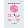 Megahrozby - Deset nebezpečí, kterým čelí lidstvo v 21. Století, a zda je dokážeme překonat
