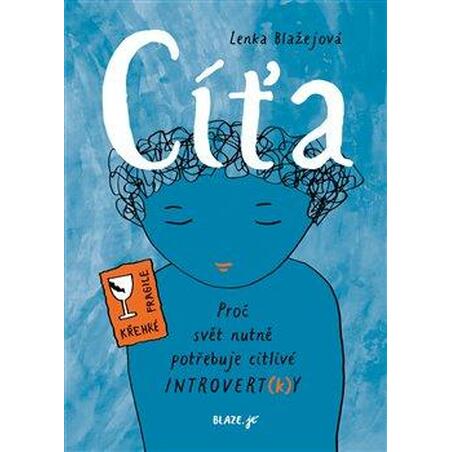 Cíťa - Proč svět nutně potřebuje citlivé introvert(k)y