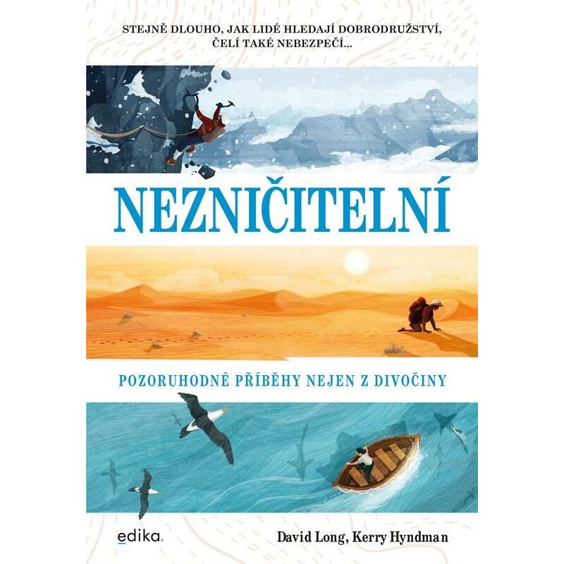Nezničitelní - Pozoruhodné příběhy nejen z divočiny