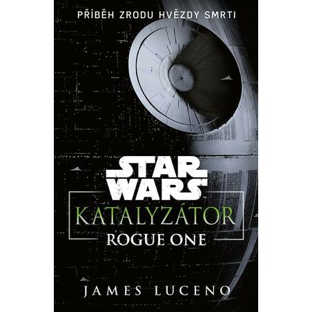 Star Wars Rogue One - Katalyzátor