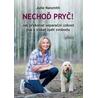Nechoď pryč! - Jak překonat separační úzkost psa a získat zpět svobodu