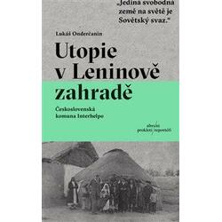 Utopie v Leninově zahradě -...