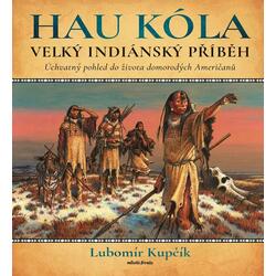 HAU KÓLA! - Velká indiánská...