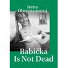 Babička Is Not Dead