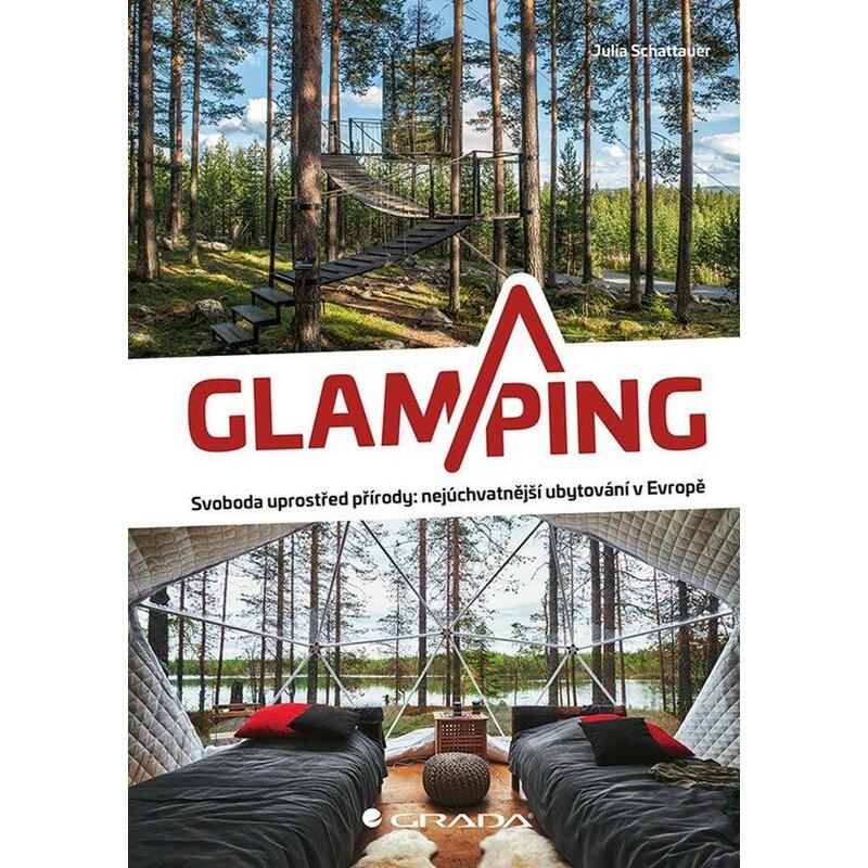 Glamping - Luxusní kempování na nejkrásnějších místech Evropy