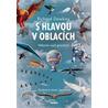 S hlavou v oblacích - Vítězství nad gravitací