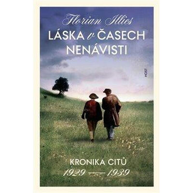 Láska v časech nenávisti - Kronika citů 1929-1939