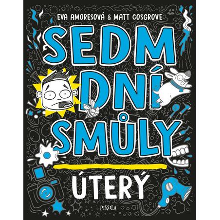 Sedm dní smůly: Úterý