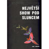 Největší show pod Sluncem