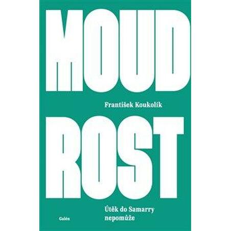 Moudrost - Útěk do Samarry nepomůže