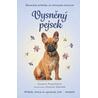 Vysněný pejsek - Skutečné příběhy se šťastným koncem