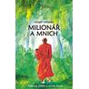 Milionář a mnich - Skutečný příběh o smyslu života