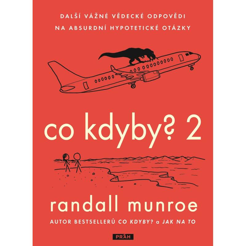 Co kdyby? 2 - Další vážné vědecké odpovědi na absurdní hypotetické otázky