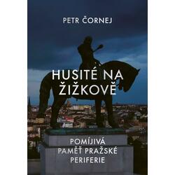 Husité na Žižkově /...