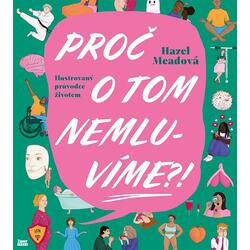 Proč o tom nemluvíme?! -...