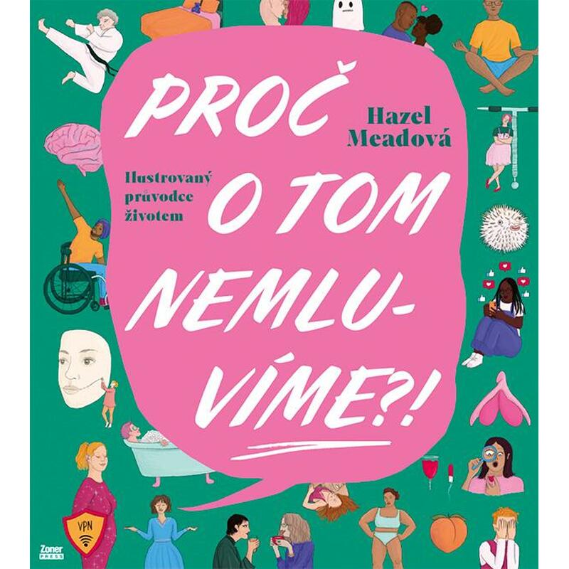 Proč o tom nemluvíme?! - Ilustrovaný průvodce životem