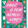 Proč o tom nemluvíme?! - Ilustrovaný průvodce životem