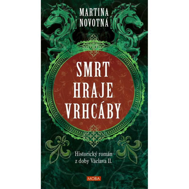 Smrt hraje vrhcáby - Historický román z doby Václava II.