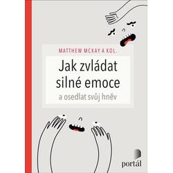 Jak zvládat silné emoce a...