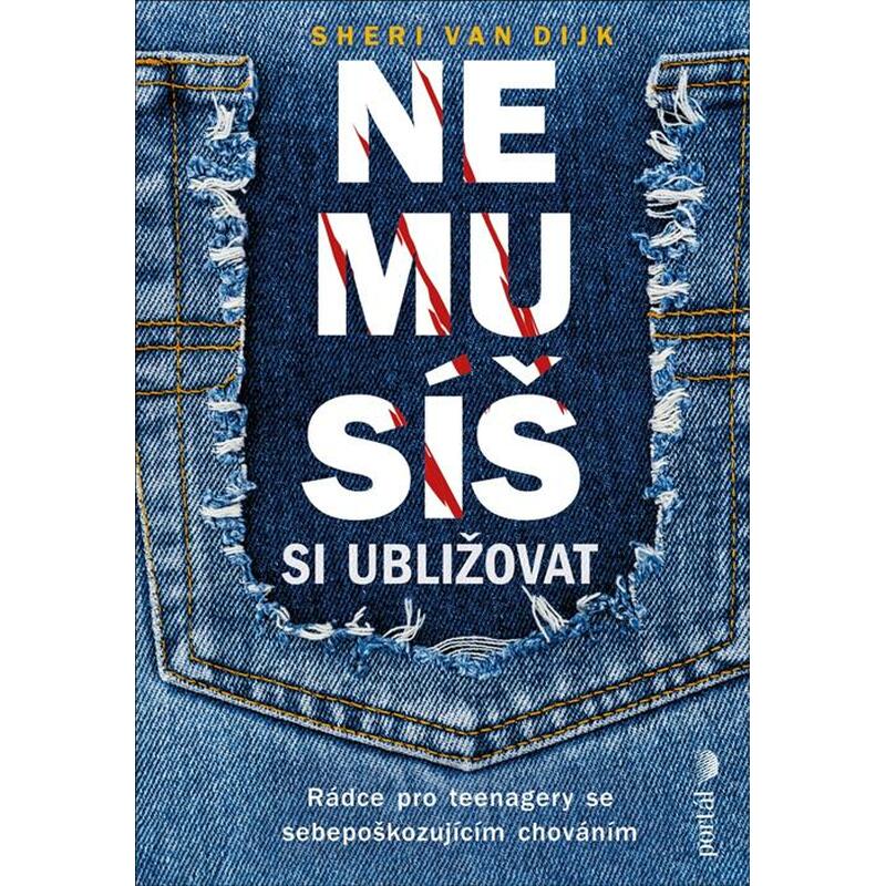 Nemusíš si ubližovat - Rádce pro teenagery se sebepoškozujícím chováním