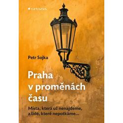 Praha v proměnách času -...