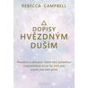 Dopisy hvězdným duším - Poselství a aktivace, které vám pomohou rozpomenout se na to, kým jste a proč jste sem přišli