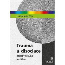 Trauma a disociace - Bolest...