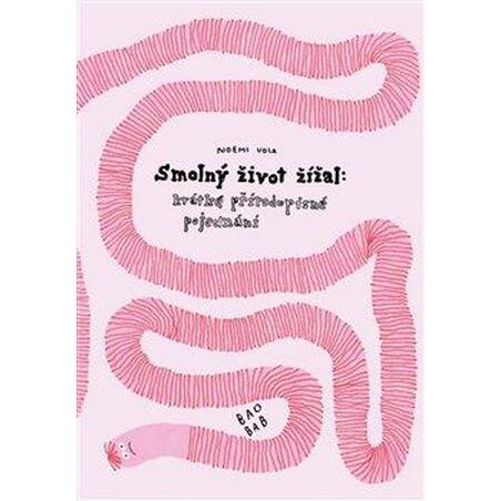 Smolný život žížal - krátké přírodopisné pojednání