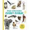 Moje velká kniha Zvuky zvířat