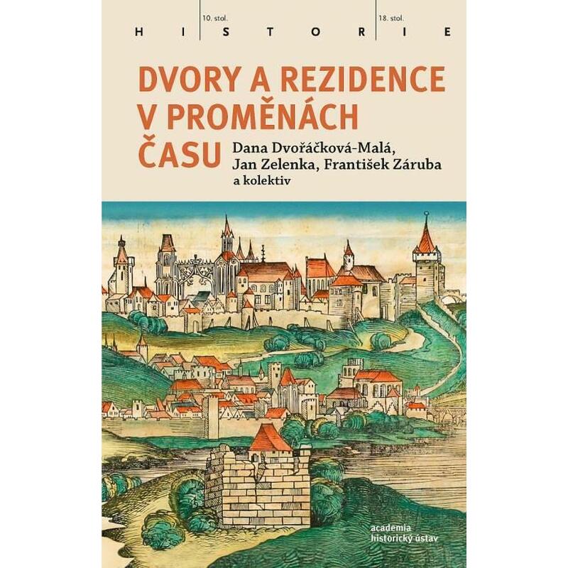 Dvory a rezidence v proměnách času