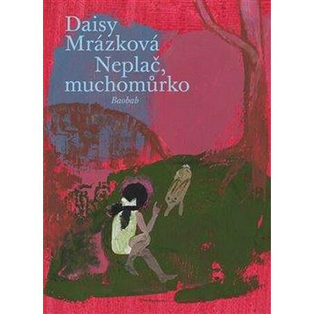 Neplač, muchomůrko