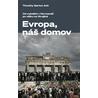 Evropa, náš domov - Od vylodění v Normandii po válku na Ukrajině